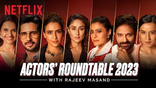 The Actors Roundtable Films 2023 with Rajeev Masand  Netflix India [upl. by Joy756]