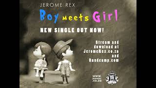 Jerome Rex  Boy Meets Girl story video [upl. by Ainegue271]