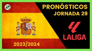 Pronósticos La Liga Jornada 29  Liga Española 20232024 [upl. by Rankin]