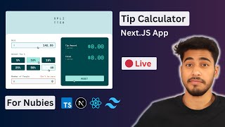 🔴Live  Create Tip Calculator App With NextJs Tailwindcss TypeScript Responsiveness amp more [upl. by Winthrop]