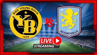 🔴Young Boys x Aston Villa Ao Vivo  Champions League  Liga dos Campeões  Futebol Ao Vivo [upl. by Remle]