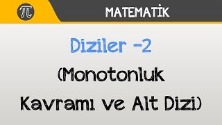 Diziler 2 Monotonluk Kavramı ve Alt Dizi  Matematik  Hocalara Geldik [upl. by Akers]