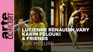 Lucienne Renaudin Vary Karim Felouki amp Friends au Château de Fontainebleau  ARTE Concert [upl. by Palladin]