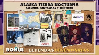 BONUS Alaska Tierra Nocturna Asesinos Fantasmas y Críptidos [upl. by Aihtenyc305]