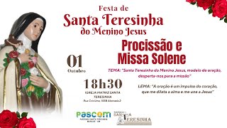 Festa de Santa Teresinha  Procissão e Missa  Terçafeira  01 de outubro de 2024  18h30 [upl. by Fugere891]