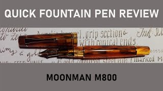 Moonman M 800 Quick Fountain Pen Review [upl. by Matheny616]