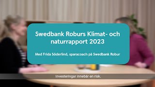 Swedbank Roburs Klimat och Naturrapport 2023 [upl. by Urata]