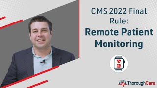 CMSs 2022 Final Rule for Remote Patient Monitoring What You Need To Know [upl. by Nelak]