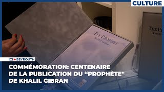 Commémoration centenaire de la publication du “Prophètequot de Khalil Gibran [upl. by Rurik398]