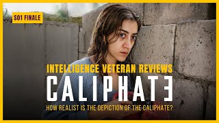 Intelligence Veteran Reviews  Caliphate Netflix Series  Episode 8 Season Finale [upl. by Edmonda]