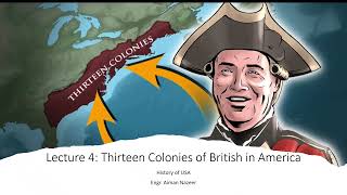 Lecture 4 Thirteen colonies of British in America [upl. by Mccall]