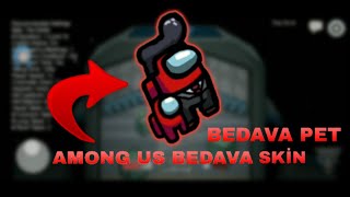 AMONG US BEDAVA SKIN PET ALMA [upl. by Neeven]