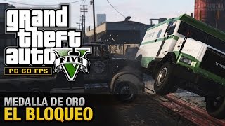 GTA 5 PC  Misión 39  El bloqueo Oro100  1080p 60fps [upl. by Boardman]