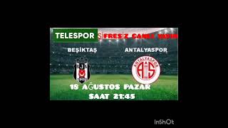 BEŞİKTAŞ ANTALYASPOR MAÇI CANLI İZLE ŞİFRESİZ YAYIN SÜPER LİG [upl. by Rai282]