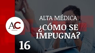 ¿Cómo se impugna un Alta Médica  Campmany Abogados [upl. by Possing]