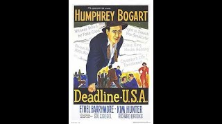 Deadline U S A 1952 Humphrey Bogart [upl. by Janean]