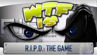 ► WTF Is  RIPD The Game [upl. by Namien]