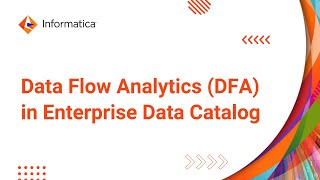 Data Flow Analytics DFA in Enterprise Data Catalog [upl. by Kristian32]