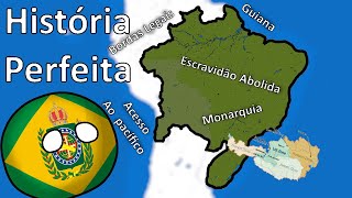 E se a história acontecesse perfeita para o Brasil [upl. by Johny]