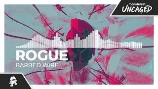 Rogue  Barbed Wire Monstercat Release [upl. by Duvall]