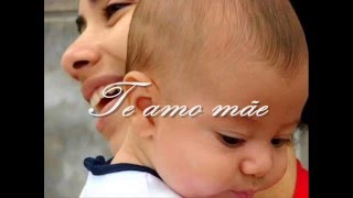 Mãe  Meu Primeiro Amor [upl. by Marisa]