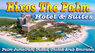 Rixos The Palm Hotel amp Suites ⭐5 Star Dubai Luxury [upl. by Caitlin]