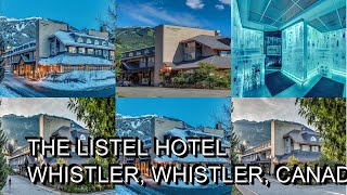 The Listel Hotel Whistler Whistler Canada [upl. by Alecram]