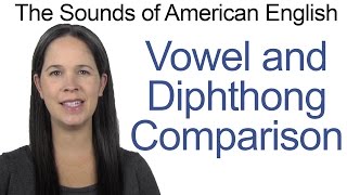 English Sounds  Vowel and Diphthong Comparison [upl. by Pearle38]