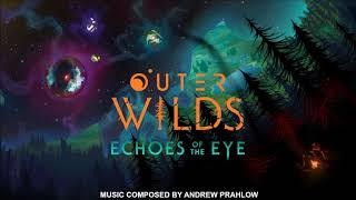 Outer Wilds Echoes of the Eye Original Soundtrack 02  The River [upl. by Anitsirt]