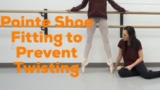 Pointe Shoe Fitting to Prevent Twisting [upl. by Winer]