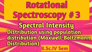 Rotational spectra of polyatomic molecules  Non rigid rotator [upl. by Crowns]