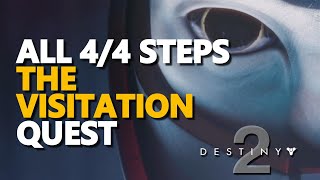 All Steps The Visitation Quest Destiny 2 [upl. by Eloci272]