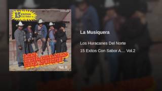 Los Huracanes Del Norte  La Musiquera [upl. by Aldrich]