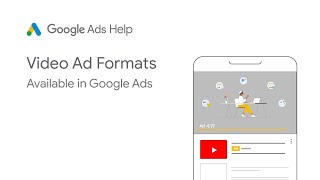 Video Ad Formats Available in Google Ads [upl. by Wons]