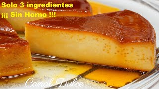 SÓLO 3 INGREDIENTES SIN HORNO FLAN FÁCIL Y RÁPIDO  ONLY 3 INGREDIENTS WITHOUT A QUICK FLAN OVEN [upl. by Idissac]