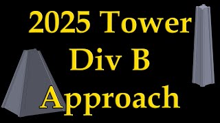 2025 Science Olympiad Tower Div B Overall Approach [upl. by Charis686]