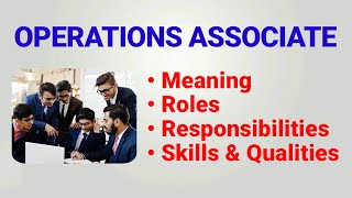 Operations associate job description  operations associate roles responsibilities  qualities skill [upl. by Connie]