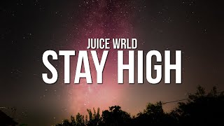 Juice WRLD  Stay High Lyrics [upl. by Persson]