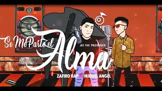 Se Me Parte El Alma  Zafiro Rap Feat Miguel Angel  Letra [upl. by Madge]