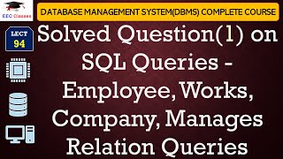 L94 Solved Question1 on SQL Queries  Employee Works Company Manages Relation Queries [upl. by Aicened]