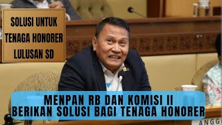 TERBARU MENPAN RB DAN KOMISI II DPR MARDALI ALI BOCORKAN SOLUSI UTK TENAGA HONORER LULUSAN SD [upl. by Maze]