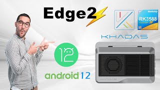 DIYBOX  Khadas Edge2 Rockchip RK3588S Android 12 Octa Core SOC Review [upl. by Clothilde]