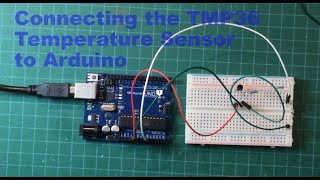 Connecting the TMP36 Temperature Sensor to Arduino [upl. by Wolfram]