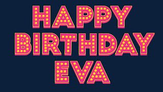 Happy Birthday Eva [upl. by Assenej]