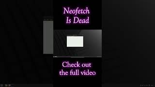 Neofetch is Dead [upl. by Nelg]