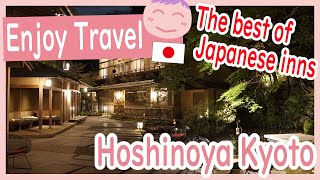 HOSHINOYA KyotoOne of the most exclusive ryokan in Japan Travelno0032 [upl. by Eneirda]