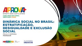 APROVA  Dinâmica Social no Brasil  estratificação desigualdade e exclusão social 25042023 [upl. by Ragouzis]