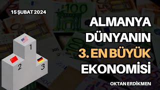 Almanya dünyanın en büyük 3 ekonomisi  15 Şubat 2024 Oktan Erdikmen [upl. by Griffin359]