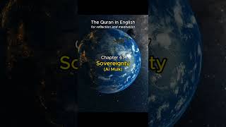 Chapter 67 Sovereignty  Al Mulk The Quran in English for reflection and meditation [upl. by Lune611]