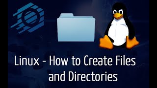 Linux  How to Create Files and Directories [upl. by Ecam]